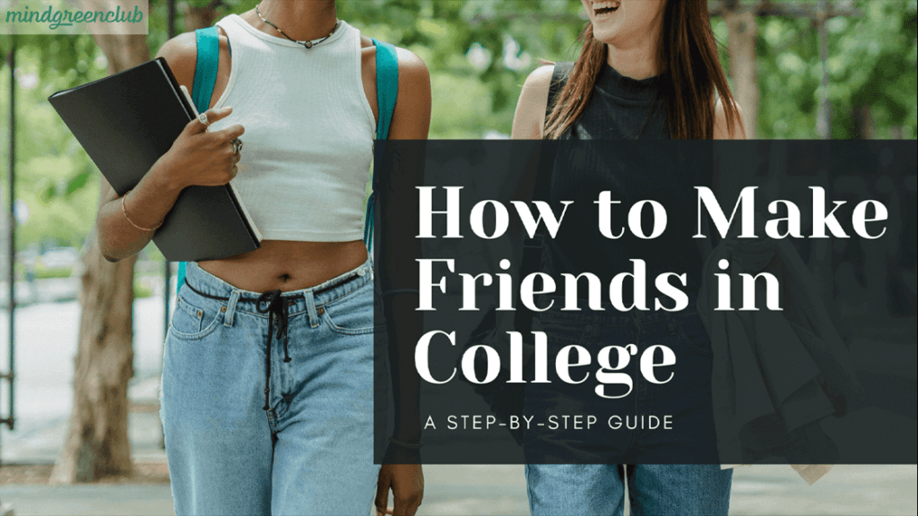 How to Make Friends in College banner for post mindgreenclub.com 2